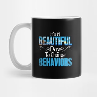 It's a beautiful day to change behaviors global warming Mug